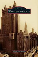 Waldorf Astoria (Images of America: New York) 1467121282 Book Cover