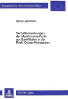 Verhaltenswirkungen Der Marktzinsmethode Auf Bankfilialen in Der Profit Center-Konzeption 3631348576 Book Cover