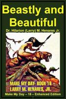 Beastly and Beautiful: Make My Day - 18 - Enhanced Edition2 1986940276 Book Cover