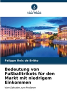 Bedeutung von Fußballtrikots für den Markt mit niedrigem Einkommen (German Edition) 6206677788 Book Cover
