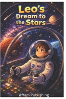 Leo's Dream to the Stars B0GQ3ZS5T3 Book Cover