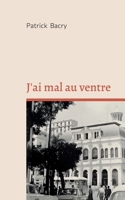 J'ai mal au ventre 2322578002 Book Cover