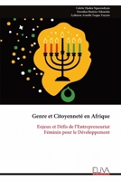 Genre et Citoyenneté en Afrique: Enjeux et Défis de l’Entrepreneuriat Féminin pour le Développement (French Edition) 9999332617 Book Cover