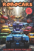 ROBOCARS: COLORING BOOK FOR KIDS (COLORING BOOKS FOR KIDS) B0CLF38CM3 Book Cover