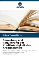 Bewertung und Regulierung der Kreditwürdigkeit des Kreditnehmers (German Edition) 6209498744 Book Cover
