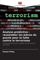 Analyse prédictive: rassembler les pièces du puzzle pour la lutte contre le terrorisme (French Edition) 6207762975 Book Cover