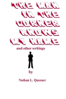 The Man in the Corner Knows My Name and other writings 1517239273 Book Cover