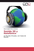 Sonido 3D y Holofónico: en Mundos Virtuales, con Casos de Estudio 6139185238 Book Cover