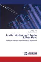 In vitro studies on Ephedra foliata Plant 6139950511 Book Cover