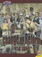 Change and Reform: 1813-1860 1489607242 Book Cover