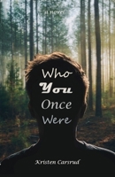Who You Once Were 1099516625 Book Cover
