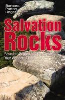 Salvation Rocks: Rescued, Rooted and Co-Creating Your Wonderful Life 0741461102 Book Cover