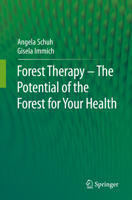 Forest Therapy - The Potential of the Forest for Your Health 3662642794 Book Cover