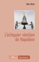 L'échiquier vénitien de Napoléon (Romans Historiques) (French Edition) 2343078483 Book Cover