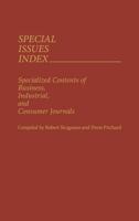 Special Issues Index: Specialized Contents of Business, Industrial, and Consumer Journals 0313232784 Book Cover