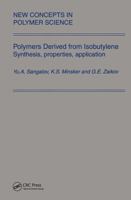 Polymers Derived from Isobutylene: Synthesis, Properties, Application (New Concepts in Polymer Science) 9067643351 Book Cover