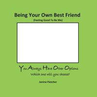 Being Your Own Best Friend 0987317938 Book Cover