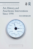 Art, History, and Anachronic Interventions since 1990 0367763265 Book Cover