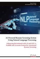 AI-Powered Resume Screening System Using Natural Language Processing: Enhancing Recruitment with AI and NLP: A Scalable and Accurate System for Automated Resume Screening 9999329578 Book Cover