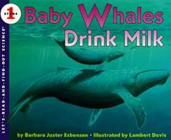 Baby Whales Drink Milk (Let's-Read-and-Find-Out Science 1) 0064451194 Book Cover
