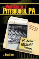 Who Killed...? Pittsburgh, Pa (Who Killed...?) 1600080405 Book Cover