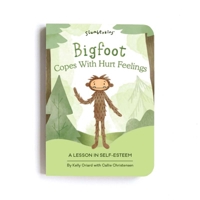 Slumberkins Bigfoot Copes With Hurt Feelings: A Lesson In Self-Esteem, Promotes Confidence, Coping Skills & Positive Relationships, Social Emotional Learning Tools for Ages 0+ 1955377022 Book Cover