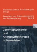 Gerontopsychiatrie Und Alterspsychotherapie in Deutschland: Expertisen Zum Dritten Altenbericht Der Bundesregierung - Band IV 381002984X Book Cover