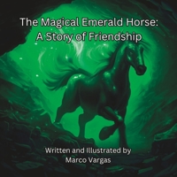 The Magical Emerald Horse: A Story of Friendship B0CCCX51CC Book Cover