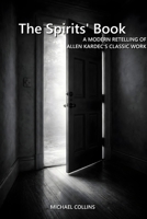 The Spirits' Book: A Modern Retelling of Allen Kardec's Classic Work B0GF7WZCQK Book Cover
