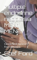 Multiple endocrine neoplasia MEN1 MEN2: Cancer and tumours from genetics. B0DVZCQ3GG Book Cover