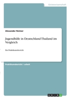 Jugendhilfe in Deutschland Thailand im Vergleich: Ein Praktikumsbericht 3346304132 Book Cover