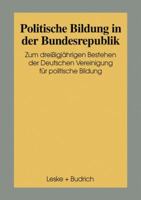 Politische Bildung in Der Bundesrepublik: Zum 30jahrigen Bestehen Der Deutschen Vereinigung Fur Politische Bildung 3810016225 Book Cover