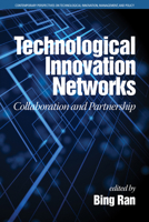 Technological Innovation Networks: Collaboration and Partnership 1681238586 Book Cover