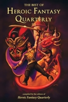 The Best of Heroic Fantasy Quarterly: Volume 3, 2013-2015 1702182142 Book Cover