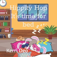 Hippity Hop It's time for bed B09KNGBJXW Book Cover