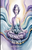 Nervous System Reset: 35 Quick Somatic Exercises to Calm Anxiety and Strengthen Your Vagus Nerve in Just 10 Minutes a Day B0FR2G1K5W Book Cover