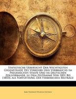 Statistische Uebersicht Der Wichtigsten Gegenstnde Des Verkehrs Und Verbrauchs Im Deutschen Zollvereine 1145059503 Book Cover