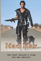 Mad Max: The First Trilogy's Films Mad Max Analysis: Film Analysis B095GNCVJG Book Cover