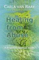 Healing from Abuse: A Practical Spiritual Guide 1785352679 Book Cover