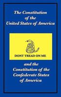 The Constitution of the United States of America and the Constitution of the Confederate States of America 1617200727 Book Cover