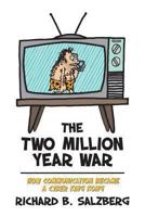 The Two Million Year War: How Communication Became a Cyber King Kong 1490544070 Book Cover