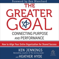 The Greater Goal: Connecting Purpose and Performance B0G21MF37K Book Cover
