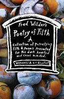 Fred Wilder's Poetry of Filth 1456486837 Book Cover