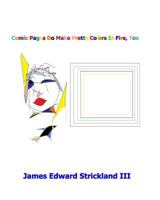 Comic Pages Do Make Pretty Colors In Fire, Too 1442153806 Book Cover