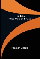 The King Who Went on Strike 1023501473 Book Cover