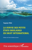 La survie des Petits Etats insulaires en droit international (Prix Scientifique) (French Edition) 2336416883 Book Cover