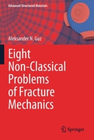 Eight Non-Classical Problems of Fracture Mechanics 3030775038 Book Cover