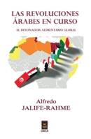 Las revoluciones árabes en curso: el detonador alimentario global (Spanish Edition) 6077521116 Book Cover