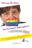 Non facciamoci imbavagliare!: La mia battaglia contro l’omologazione della dittatura gay 8864096795 Book Cover