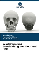 Wachstum und Entwicklung von Kopf und Hals (German Edition) 6206442330 Book Cover